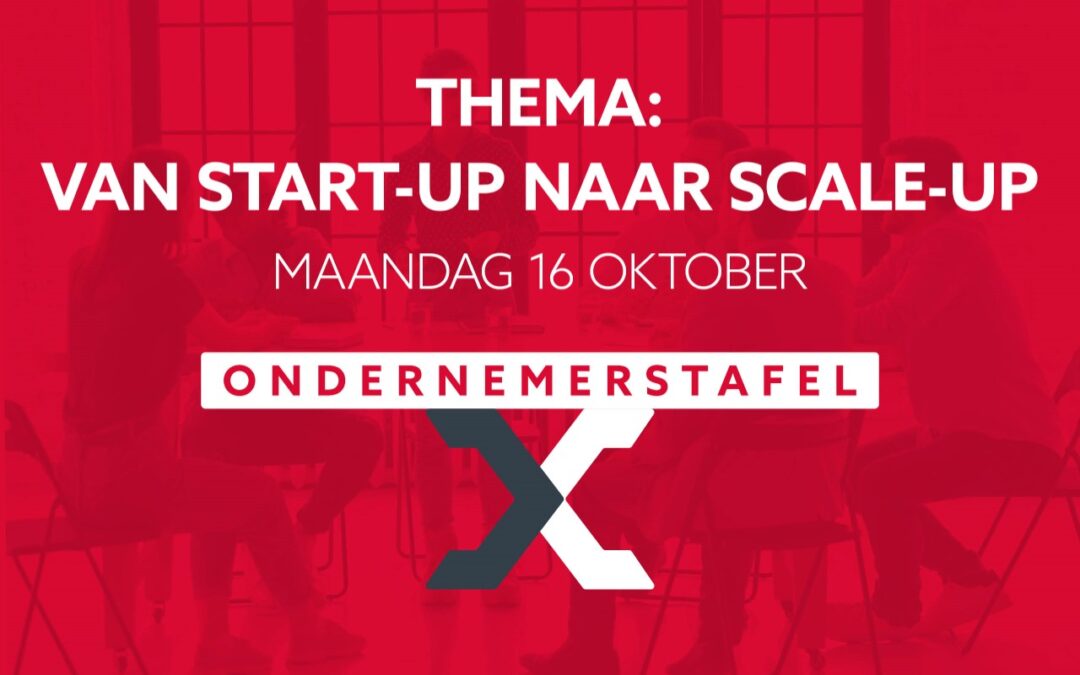 Ondernemerstafel van start-up naar scale-up